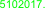                              5102017.
